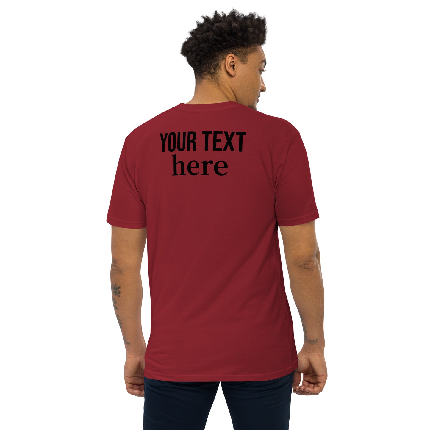 Personalized Men’s T-Shirt (JUST PLACE YOUR ORDER AND REPLY TO THE ORDER CONFERMATION EMAIL WITH THE TEXT YOU WANT ON THE BACK OF YOUR T-SHIRT)